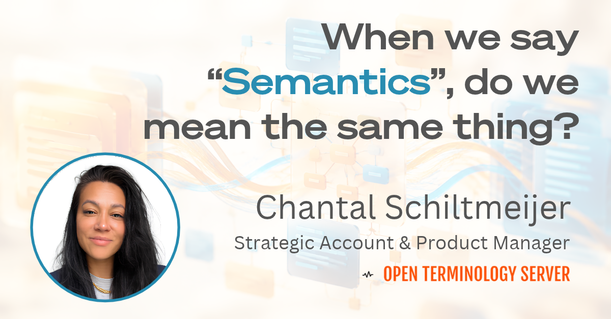 When we say “Semantics”, do we mean the same thing?